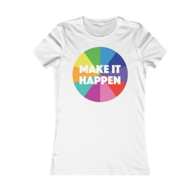 Make It Happen Tshirt