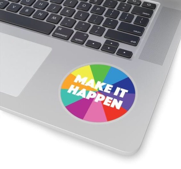 Make It Happen Sticker